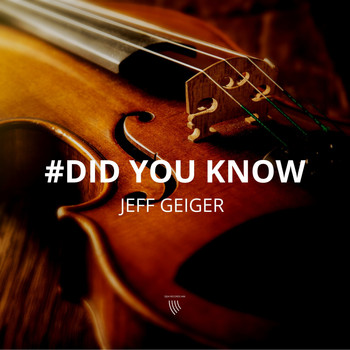 Jeff Geiger - Did You Know