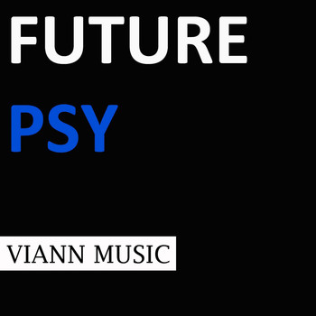 Viann - Future Psy (Explicit)
