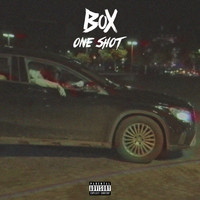 Box - One Shot (Explicit)