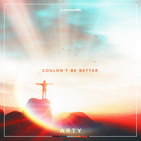Arty - Couldn't Be Better