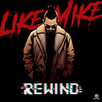 Like Mike - Rewind (Explicit)