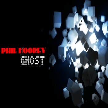 Phil Moorey - Ghost