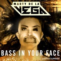 Marty De La Vega - Bass in Your Face