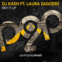 DJ Kash feat. Laura Saggers - Rev It Up