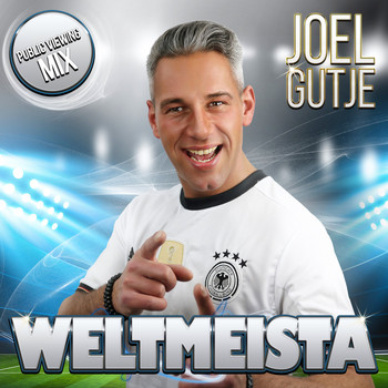 Joel Gutje - Weltmeista (Public Viewing Mix)