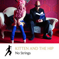 Kitten and The Hip - No Strings