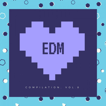 Various Artists - EDM Compilation, Vol. 8