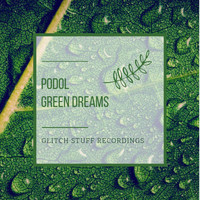 Podol - Green Dreams