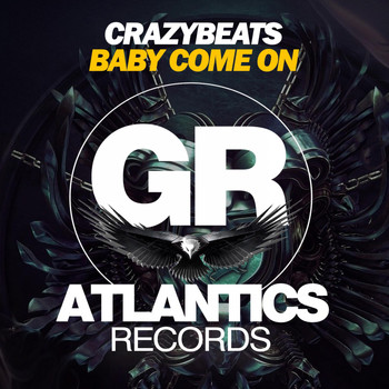 CrazyBeats - Baby Come On