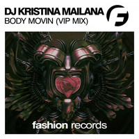 DJ Kristina Mailana - Body Movin (VIP Mix)