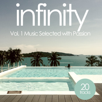 Various Artists - Infinity Chillhouse, Vol. 1 (Music Selected with Passion)