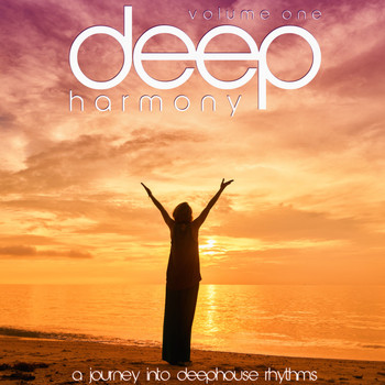 Various Artists - Deep Harmony Vol. 1 (A Journey into Deephouse Rhythms)