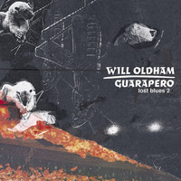 Will Oldham - Guarapero: Lost Blues 2