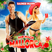 Rainer Mann - Auf nach Mallorca