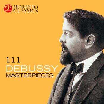 Various Artists - 111 Debussy Masterpieces