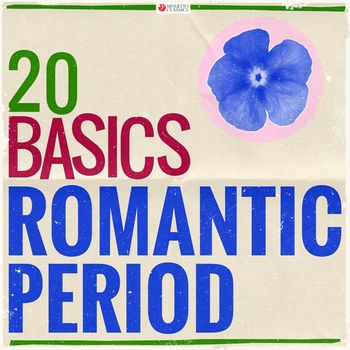 Various Artists - 20 Basics: The Romantic Period (20 Classical Masterpieces)