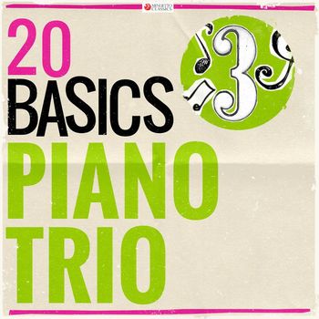Various Artists - 20 Basics: The Piano Trio (20 Classical Masterpieces)