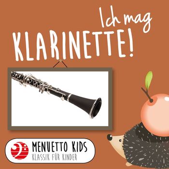 Various Artists - Ich mag Klarinette! (Menuetto Kids - Klassik für Kinder)