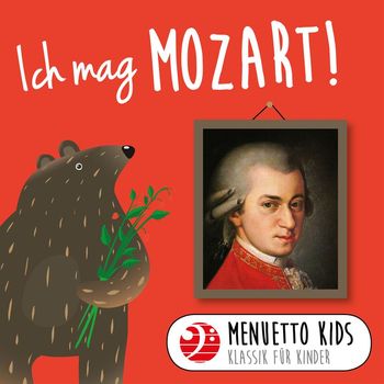Various Artists - Ich mag Mozart! (Menuetto Kids - Klassik für Kinder)