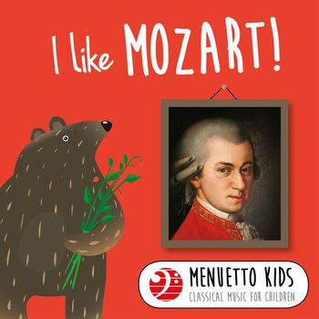Various Artists - I Like Mozart! (Menuetto Kids - Classical Music for Children)
