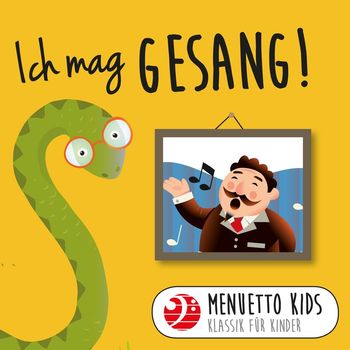 Various Artists - Ich mag Gesang! (Menuetto Kids - Klassik für Kinder)
