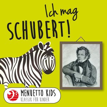 Various Artists - Ich mag Schubert! (Menuetto Kids - Klassik für Kinder)