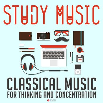 Various Artists - Study Music: Classical Music for Thinking and Concentration