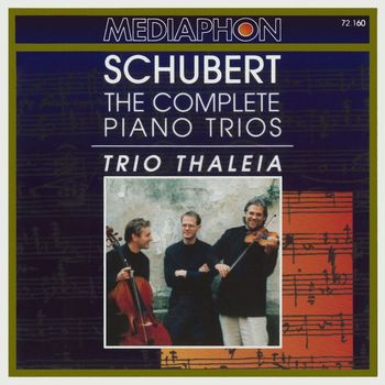 Trio Thaleia - Franz Schubert: The Complete Piano Trios