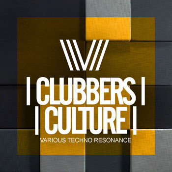 Various Artists - Clubbers Culture: Various Techno Resonance