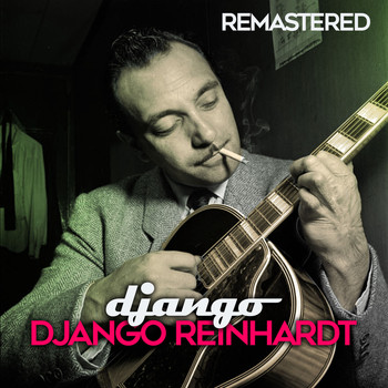 Django Reinhardt - Django (Remastered)