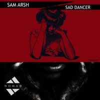 Sam Arsh - Sad Dancer