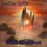 Serdar Ipek - Under the Boot