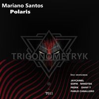 Mariano Santos - Polaris remixes