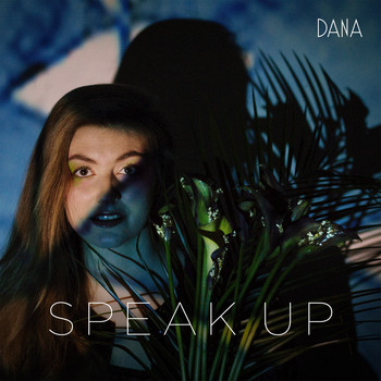Dana - Speak Up