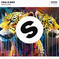 FAUL & WAD - Wild Love
