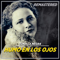 Toña La Negra - Humo en los Ojos (Remastered)