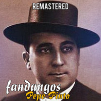 Pepe Pinto - Fandangos (Remastered)