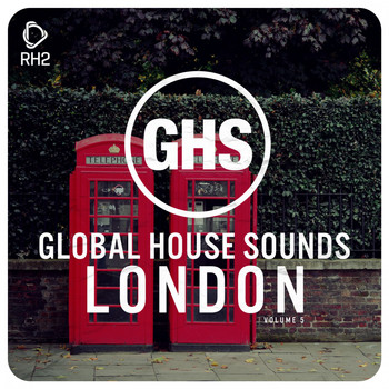 Various Artists - Global House Sounds - London, Vol. 5