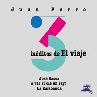 Juan Perro - Inéditos de El viaje