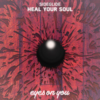 Sideglide - Heal Your Soul (Explicit)