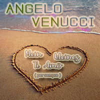 Angelo Venucci - Mein kleines Ti amo (Per sempre)