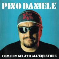 Pino Daniele - Come un gelato all'equatore (Remastered Version)