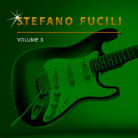 Stefano Fucili - Stefano Fucili, Vol. 3