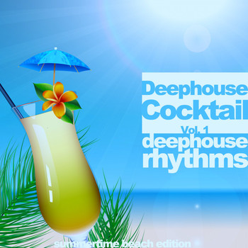 Various Artists - Deephouse Cocktail, Vol. 1 (Deephouse Rhythms)