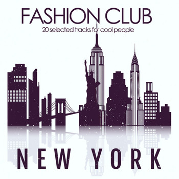Various Artists - Fashion Club New York (20 Selected Track for Cool People)