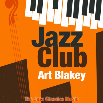 Art Blakey - Jazz Club (The Jazz Classics Music)