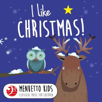 Various Artists - I Like Christmas! (Menuetto Kids - Classical Music for Children)