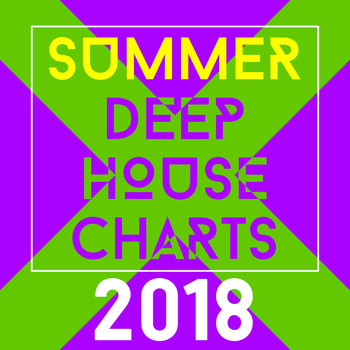 Various Artists - Summer Deep House Charts 2018