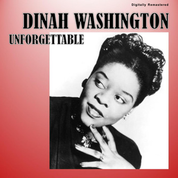 Dinah Washington - Unforgettable (Digitally Remastered)