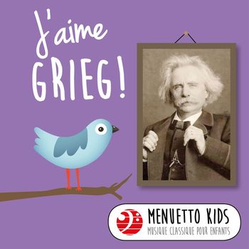 Various Artists - J'aime Grieg! (Menuetto Kids - Musique classique pour enfants)